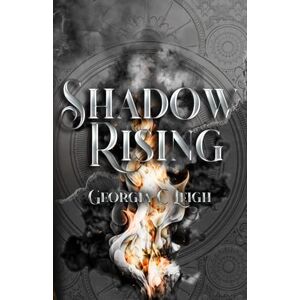 Leigh, Georgia C Shadow Rising: Book 3: Shadows and Light (3 of 5) Leigh, Georgia C Shadow Rising: Book 3: Shadows and Light (3 of 5)