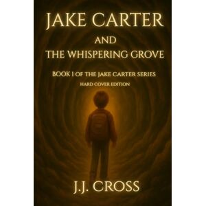Cross Jake Carter and the Whispering Grove (Nightroot Academy) Cross Jake Carter and the Whispering Grove (Nightroot Academy)