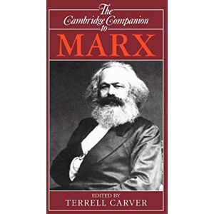 Carver Cambridge Companion to Marx (Cambridge Companions to Philosophy) Carver Cambridge Companion to Marx (Cambridge Companions to Philosophy)