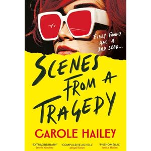 Hailey, Carole Scenes from a Tragedy: 'Compulsive as hell' Abigail Dean Hailey, Carole Scenes from a Tragedy: 'Compulsive as hell' Abigail Dean