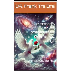 Tre Ore, Frank Le mariage et les phénomènes de la nuit noire Tre Ore, Frank Le mariage et les phénomènes de la nuit noire