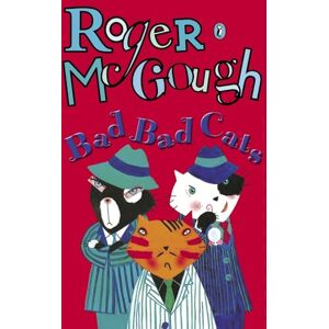 McGough, Roger Bad, Bad Cats McGough, Roger Bad, Bad Cats