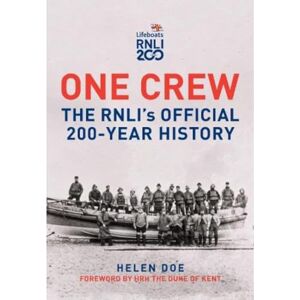 Doe, Helen One Crew: The RNLI's Official 200-Year History Doe, Helen One Crew: The RNLI's Official 200-Year History