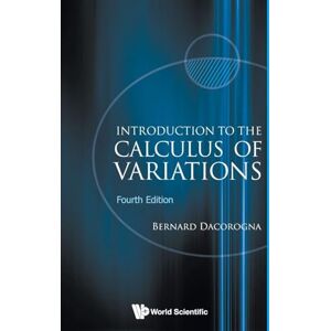 Dacorogna, Bernard Introduction To The Calculus Of Variations (4th Edition): 0 (Essential Textbooks in Mathematics) Dacorogna, Bernard Introduction To The Calculus Of Variations (4th Edition): 0 (Essential Textbooks in Mathematics)