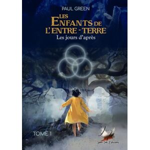 Green, Paul Les enfants de l'Entre-Terre #1 Les jours d'après: Collection Azaëlle Green, Paul Les enfants de l'Entre-Terre #1 Les jours d'après: Collection Azaëlle