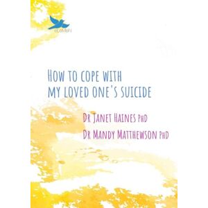 Haines, Janet How to Cope with My Loved One's Suicide Haines, Janet How to Cope with My Loved One's Suicide