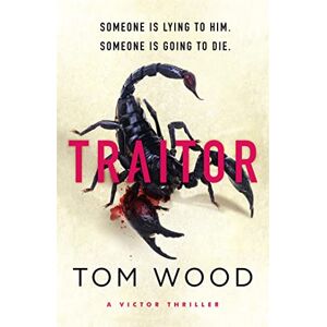 Wood, Tom Traitor: The most twisty, action-packed action thriller of the year (Victor) Wood, Tom Traitor: The most twisty, action-packed action thriller of the year (Victor)