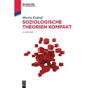 De Gruyter Oldenbourg Soziologische Theorien kompakt (Soziologie kompakt) (German Edition) De Gruyter Oldenbourg Soziologische Theorien kompakt (Soziologie kompakt) (German Edition)