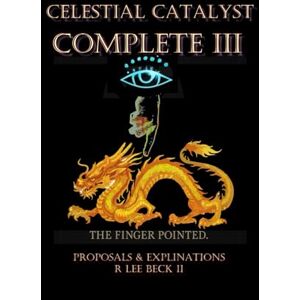 Lee Celestial Catalyst: Complete III Proposals & Explanations Lee Celestial Catalyst: Complete III Proposals & Explanations