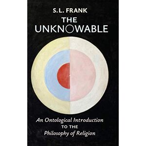 Frank, S L The Unknowable: An Ontological Introduction to the Philosophy of Religion Frank, S L The Unknowable: An Ontological Introduction to the Philosophy of Religion