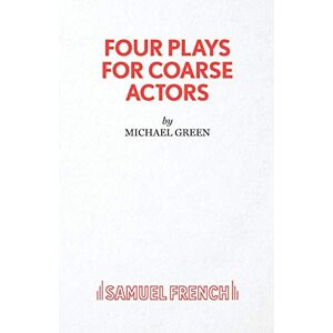 Canon Four Plays for Coarse Actors: Coarse Acting Show (Acting Edition) Canon Four Plays for Coarse Actors: Coarse Acting Show (Acting Edition)