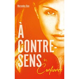 Ron, Mercedes À contre-sens tome 4 Confiance Ron, Mercedes À contre-sens tome 4 Confiance