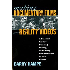 Hampe, Barry Making Documentary Films and Reality Videos: A Practical Guide to Planning, Filming, and Editing Documentaries of Real Events: A Practical Guide to ... Documentaries of Real Events / Barry Hampe. Hampe, Barry Making Documentary Films and Reality Videos: A Practical Guide to Planning, Filming, and Editing Documentaries of Real Events: A Practical Guide to ... Documentaries of Real Events / Barry Hampe.