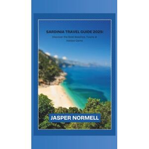 Normell, Jasper Sardina travel guide 2025: Discover the best beaches, towns and hidden gems Normell, Jasper Sardina travel guide 2025: Discover the best beaches, towns and hidden gems