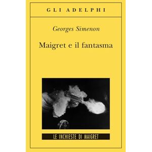 Simenon, Georges Maigret E Il Fantasma Simenon, Georges Maigret E Il Fantasma