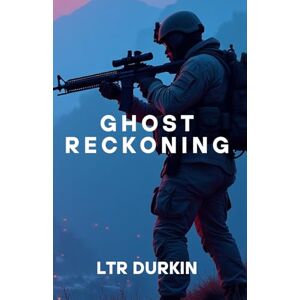 Durkin, LTR Ghost Reckoning: Amid Myanmar's Brutal Civil War, a Hardened Italian Operator Risks Everything to Hunt a Ruthless General, Free Captives, and Uncover ... Foreign Conspiracy (The Ghost Eater Series) Durkin, LTR Ghost Reckoning: Amid Myanmar's Brutal Civil War, a Hardened Italian Operator Risks Everything to Hunt a Ruthless General, Free Captives, and Uncover ... Foreign Conspiracy (The Ghost Eater Series)