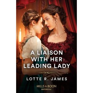 James, Lotte R. A Liaison With Her Leading Lady James, Lotte R. A Liaison With Her Leading Lady