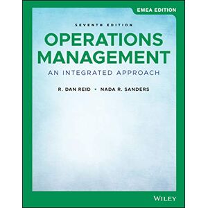 Reid, R. Dan Operations Management: An Integrated Approach: An Integrated Approach, EMEA Edition Reid, R. Dan Operations Management: An Integrated Approach: An Integrated Approach, EMEA Edition