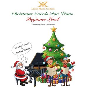 Toros-Adami, Varand Christmas Carols for Piano Beginner Level: Each Sheet Music Includes Lyrics and QR code access to YouTube Videos Toros-Adami, Varand Christmas Carols for Piano Beginner Level: Each Sheet Music Includes Lyrics and QR code access to YouTube Videos