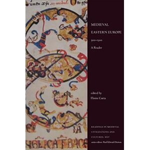 Florin, Curta Medieval Eastern Europe, 500-1300: A Reader: XXV (Readings in Medieval Civilizations and Cultures) Florin, Curta Medieval Eastern Europe, 500-1300: A Reader: XXV (Readings in Medieval Civilizations and Cultures)