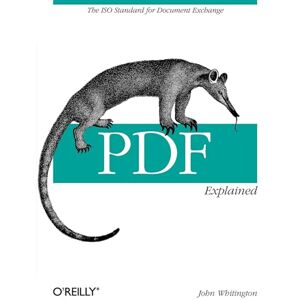 Whitington, John PDF Explained: The ISO Standard for Document Exchange Whitington, John PDF Explained: The ISO Standard for Document Exchange