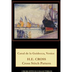 Canal de la Guidecca, Venice: H.E. Cross Cross Stitch Pattern Canal de la Guidecca, Venice: H.E. Cross Cross Stitch Pattern
