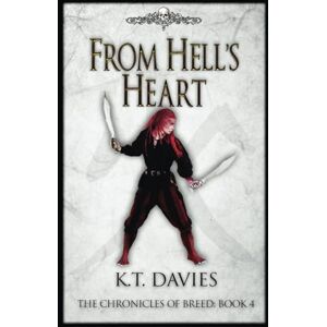 Davies, K.T. From Hell's Heart: The Chronicles of Breed: Book Four: 4 Davies, K.T. From Hell's Heart: The Chronicles of Breed: Book Four: 4