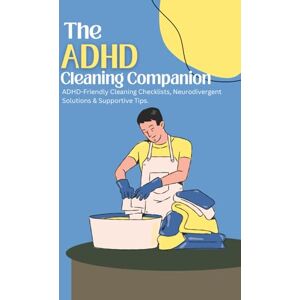 Studio, The Cherry Dot The ADHD Cleaning Companion: ADHD-Friendly Cleaning Checklists, Neurodivergent Solutions & Supportive Tips 6 × 9 Inches, 110 Pages Gift for ADHD Minds Studio, The Cherry Dot The ADHD Cleaning Companion: ADHD-Friendly Cleaning Checklists, Neurodivergent Solutions & Supportive Tips 6 × 9 Inches, 110 Pages Gift for ADHD Minds