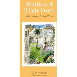 Johnson, Alex Studios of Their Own: Where Great Artists Work Johnson, Alex Studios of Their Own: Where Great Artists Work