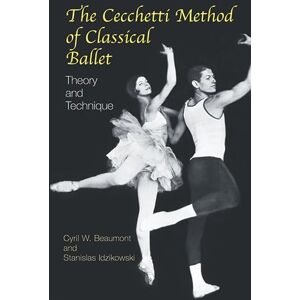 & Stanis, Cyril W.Beaumont Cecchetti Method of Classical Ballet: Theory and Technique & Stanis, Cyril W.Beaumont Cecchetti Method of Classical Ballet: Theory and Technique