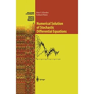 Kloeden, Peter E. Numerical Solution of Stochastic Differential Equations: 23 (Stochastic Modelling and Applied Probability, 23) Kloeden, Peter E. Numerical Solution of Stochastic Differential Equations: 23 (Stochastic Modelling and Applied Probability, 23)