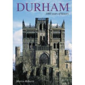 Roberts Durham: 1000 Years of History Roberts Durham: 1000 Years of History