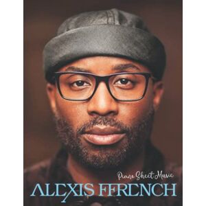 castro, walter Alexis Ffrench Piano Sheet Music: Piano Solo Songbook Perfect Gift For Everyone castro, walter Alexis Ffrench Piano Sheet Music: Piano Solo Songbook Perfect Gift For Everyone