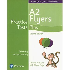 Boyd, Elaine Practice Tests Plus A2 Flyers Students' Book Boyd, Elaine Practice Tests Plus A2 Flyers Students' Book