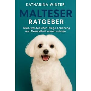 Winter, Katharina Malteser Ratgeber: Alles, was Sie über Pflege, Erziehung und Gesundheit wissen müssen Winter, Katharina Malteser Ratgeber: Alles, was Sie über Pflege, Erziehung und Gesundheit wissen müssen