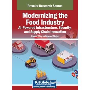 Modernizing the Food Industry: AI-Powered Infrastructure, Security, and Supply Chain Innovation Modernizing the Food Industry: AI-Powered Infrastructure, Security, and Supply Chain Innovation