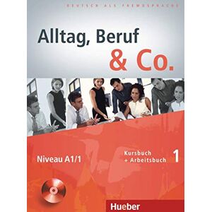 Becker Alltag, Beruf & Co.: Kurs- und Arbeitsbuch 1 mit CD zum Arbeitsbuch Becker Alltag, Beruf & Co.: Kurs- und Arbeitsbuch 1 mit CD zum Arbeitsbuch