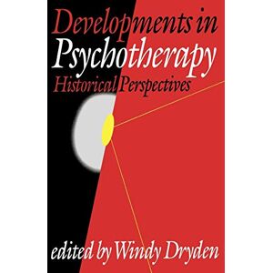 Developments in Psychotherapy: Historical Perspectives Developments in Psychotherapy: Historical Perspectives