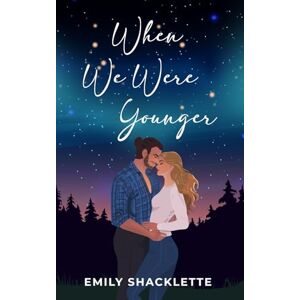 Shacklette, Emily When We Were Younger: 3 (The Posse) Shacklette, Emily When We Were Younger: 3 (The Posse)