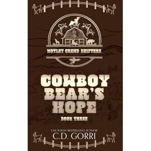 Gorri, C.D. Cowboy Bear's Hope: A Fated Mates Paranormal Shifter Romance (Motley Crewd Shifters) Gorri, C.D. Cowboy Bear's Hope: A Fated Mates Paranormal Shifter Romance (Motley Crewd Shifters)