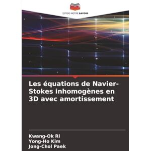 Ri, Kwang-Ok Les équations de Navier-Stokes inhomogènes en 3D avec amortissement Ri, Kwang-Ok Les équations de Navier-Stokes inhomogènes en 3D avec amortissement