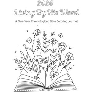 Pettigrew, Laurie One-Year Chronological Bible Plan Coloring Book: A Living By His Word Journal: 365-Day Chronological Reading Plan with Study Tools, Reflection Pages, and Daily Heart Checks to Grow in God’s Word Pettigrew, Laurie One-Year Chronological Bible Plan Coloring Book: A Living By His Word Journal: 365-Day Chronological Reading Plan with Study Tools, Reflection Pages, and Daily Heart Checks to Grow in God’s Word