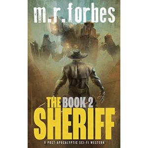 Forbes, M.R. The Sheriff 2: A post-apocalyptic sci-fi western (Sheriff Duke) Forbes, M.R. The Sheriff 2: A post-apocalyptic sci-fi western (Sheriff Duke)