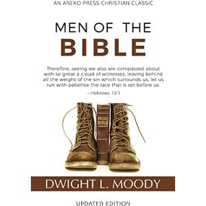 Moody, Dwight L. Men of the Bible (Annotated, Updated) Moody, Dwight L. Men of the Bible (Annotated, Updated)