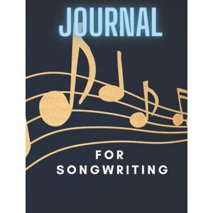 Daniels, Troy Anthony Hardcover Journal For Songwriting; Songwriting Journal Gift For Music Lovers, Songwriters And Students: Lyrics Notebook To Write In Lined/Ruled ... Paper For Music And Lyrics ; hardcover Daniels, Troy Anthony Hardcover Journal For Songwriting; Songwriting Journal Gift For Music Lovers, Songwriters And Students: Lyrics Notebook To Write In Lined/Ruled ... Paper For Music And Lyrics ; hardcover