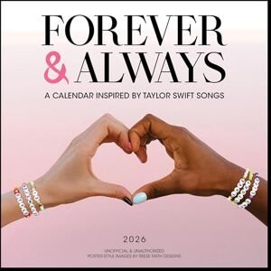 Designs, Reese Faith Forever & Always: A 2026 Wall Calendar Inspired by Taylor Swift Songs (Unofficial and Unauthorized) Designs, Reese Faith Forever & Always: A 2026 Wall Calendar Inspired by Taylor Swift Songs (Unofficial and Unauthorized)