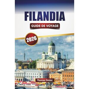 Doster, Thomas FILANDIA GUIDE DE VOYAGE 2026: Découvrez des joyaux cachés, des paysages de la région du café, la cuisine locale et des expériences culturelles dans la ville andine de Colombie Doster, Thomas FILANDIA GUIDE DE VOYAGE 2026: Découvrez des joyaux cachés, des paysages de la région du café, la cuisine locale et des expériences culturelles dans la ville andine de Colombie