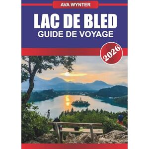 WYNTER, AVA LAC DE BLED Guide de voyage 2026: Admirez une église insulaire pittoresque au milieu d'un paysage alpin. WYNTER, AVA LAC DE BLED Guide de voyage 2026: Admirez une église insulaire pittoresque au milieu d'un paysage alpin.