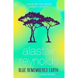Reynolds, Alastair Blue Remembered Earth: by Alastair Reynolds Reynolds, Alastair Blue Remembered Earth: by Alastair Reynolds