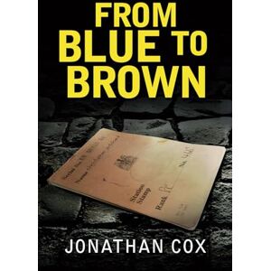 Cox, Jonathan From Blue to Brown (Book 3) (The Nostrils Series) Cox, Jonathan From Blue to Brown (Book 3) (The Nostrils Series)